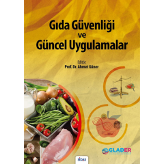 Gıda Güvenliği ve Güncel Uygulamalar Kitabı