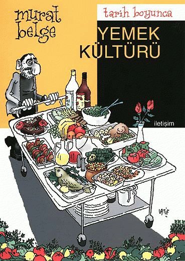 Tarih Boyunca Yemek Kültürü Kitabı